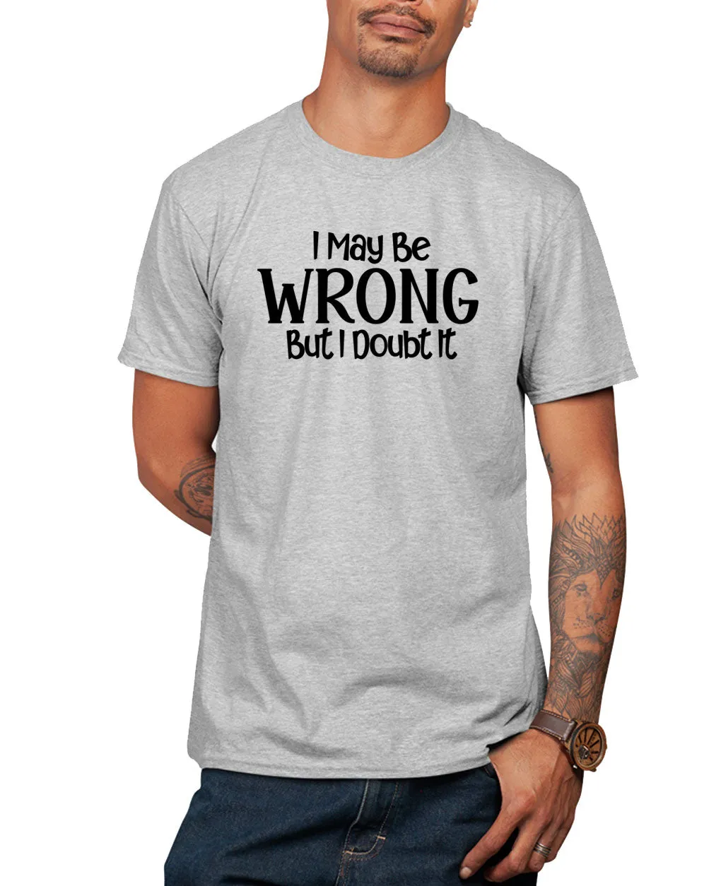 I may be wrong but i doubt it funny t-shirt, novelty t-shirt