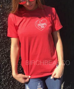 I Tolerate You Shirt - Funny Valentines Shirt - Unisex Triblend
