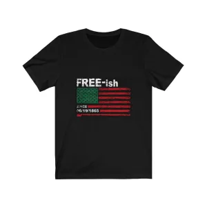 UNISEX JUNTEENTH FREEISH TEE